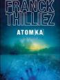 Atomka, de Franck Thilliez