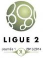 Journée 1 - Ligue 2 : 2013/2014