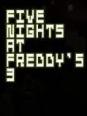 Five nights at Freddy's 3 et 4